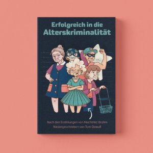 Erfolgreich in die Alterskriminalität