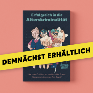 Erfolgreich in die Alterskriminalität